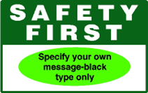 Safety First sign - custom text